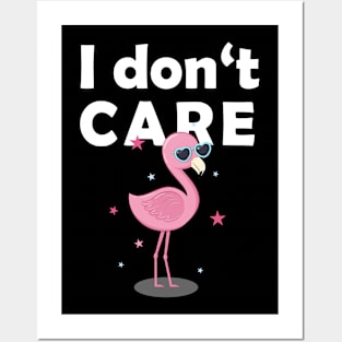 I dont CARE, flamingo Posters and Art